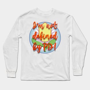 Parkinsons Im Not Defined By Long Sleeve T-Shirt